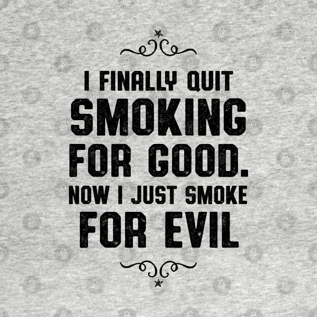 Quit Smoking For Good Smoker and Vaper by atomguy